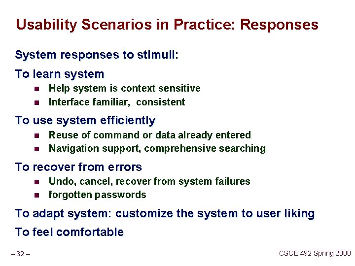 Usability Scenarios in Practice: Responses System responses to stimuli: To learn system n n