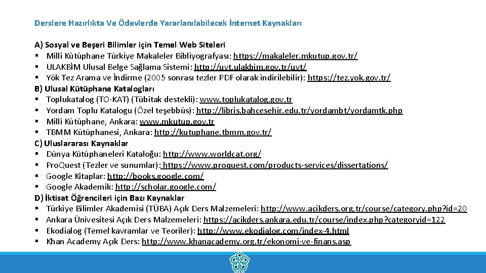 Derslere Hazırlıkta Ve Ödevlerde Yararlanılabilecek İnternet Kaynakları A) Sosyal ve Beşeri Bilimler için Temel