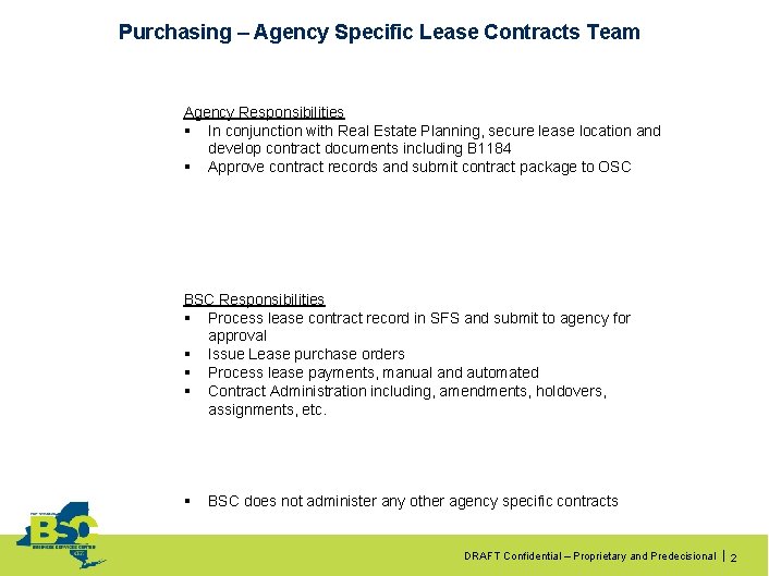 Purchasing – Agency Specific Lease Contracts Team Agency Responsibilities § In conjunction with Real