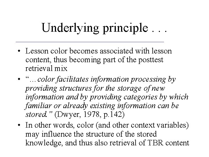 Underlying principle. . . • Lesson color becomes associated with lesson content, thus becoming