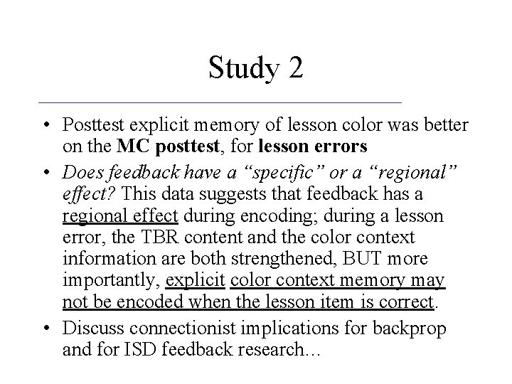 Study 2 • Posttest explicit memory of lesson color was better on the MC