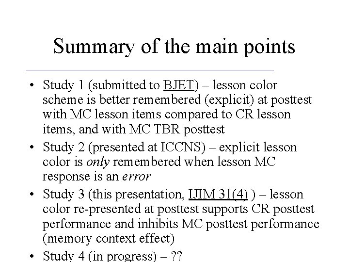 Summary of the main points • Study 1 (submitted to BJET) – lesson color