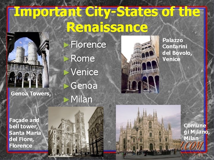 Important City-States of the Renaissance ► Florence ► Rome Palazzo Contarini del Bovolo, Venice