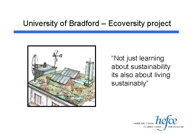 University of Bradford – Ecoversity project “Not just learning about sustainability its also about