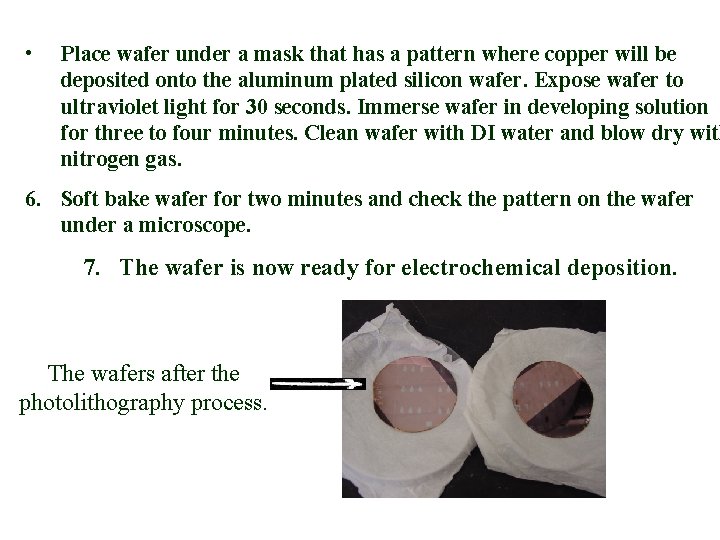  • Place wafer under a mask that has a pattern where copper will