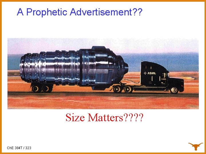A Prophetic Advertisement? ? Size Matters? ? Ch. E 384 T / 323 