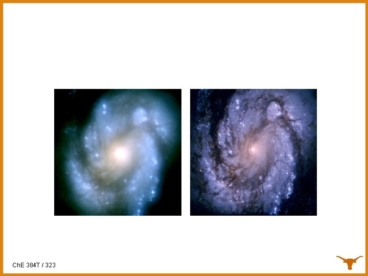 Spiral Galaxy Before and After Ch. E 384 T / 323 