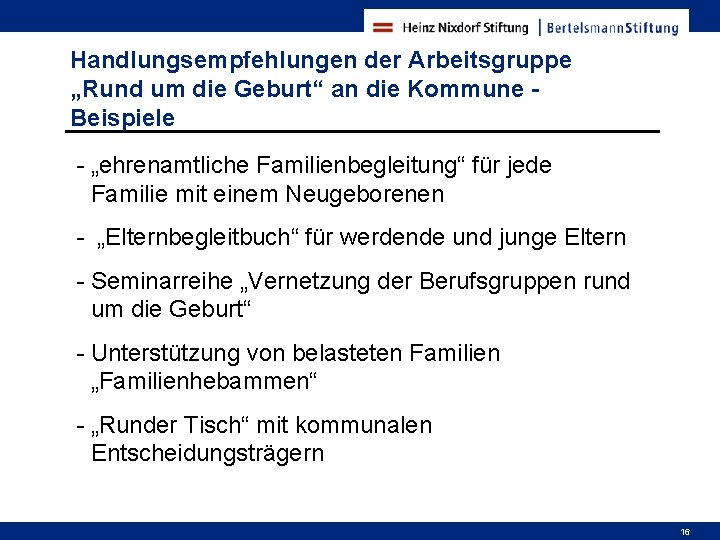 Handlungsempfehlungen der Arbeitsgruppe „Rund um die Geburt“ an die Kommune Beispiele - „ehrenamtliche Familienbegleitung“