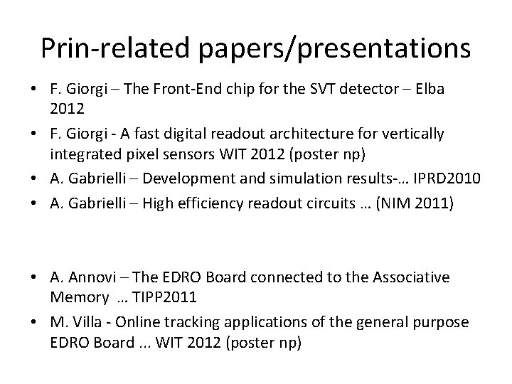 Prin-related papers/presentations • F. Giorgi – The Front-End chip for the SVT detector –