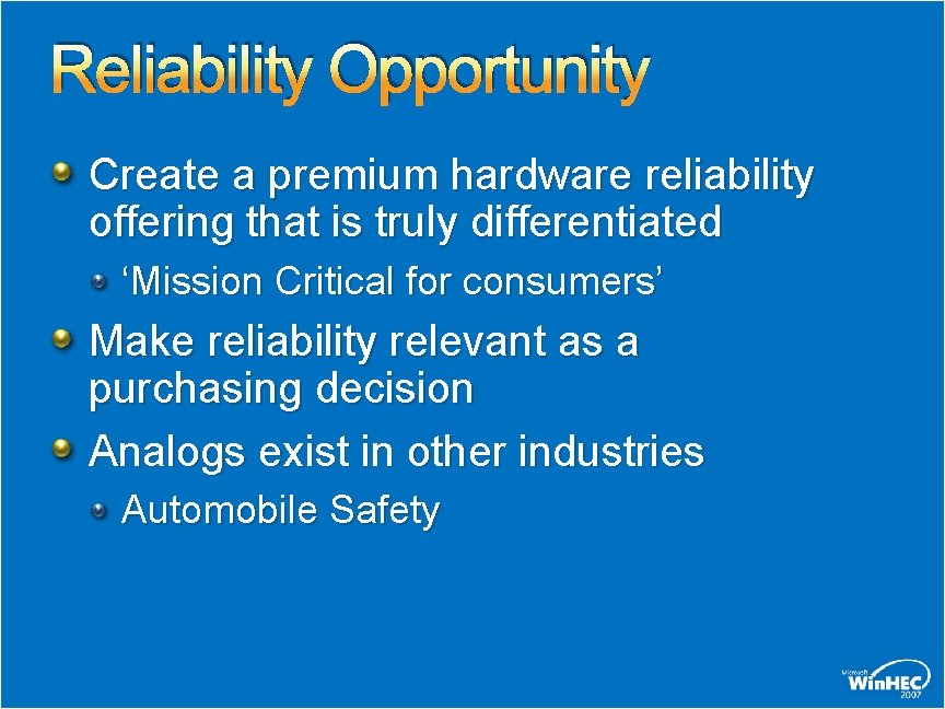 Reliability Opportunity Create a premium hardware reliability offering that is truly differentiated ‘Mission Critical