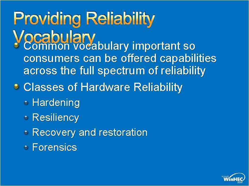 Providing Reliability Vocabulary Common vocabulary important so consumers can be offered capabilities across the