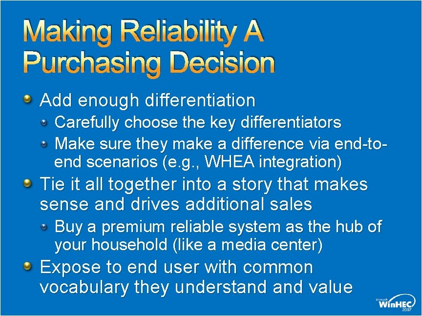 Making Reliability A Purchasing Decision Add enough differentiation Carefully choose the key differentiators Make