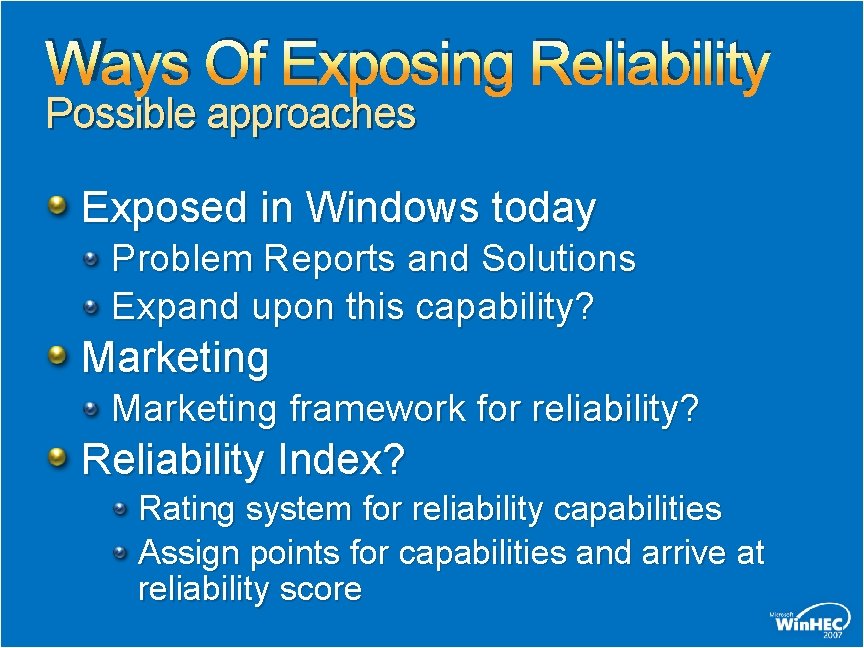 Ways Of Exposing Reliability Possible approaches Exposed in Windows today Problem Reports and Solutions