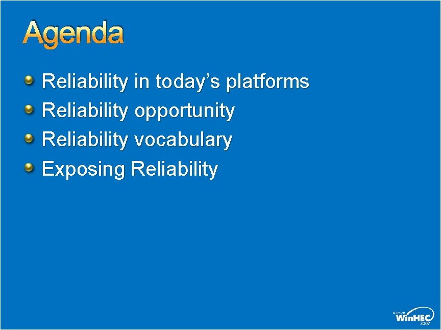 Agenda Reliability in today’s platforms Reliability opportunity Reliability vocabulary Exposing Reliability 