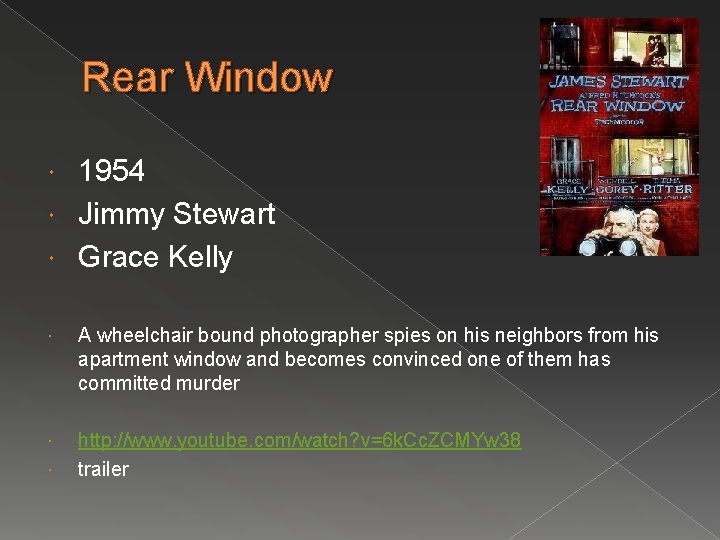 Rear Window 1954 Jimmy Stewart Grace Kelly A wheelchair bound photographer spies on his