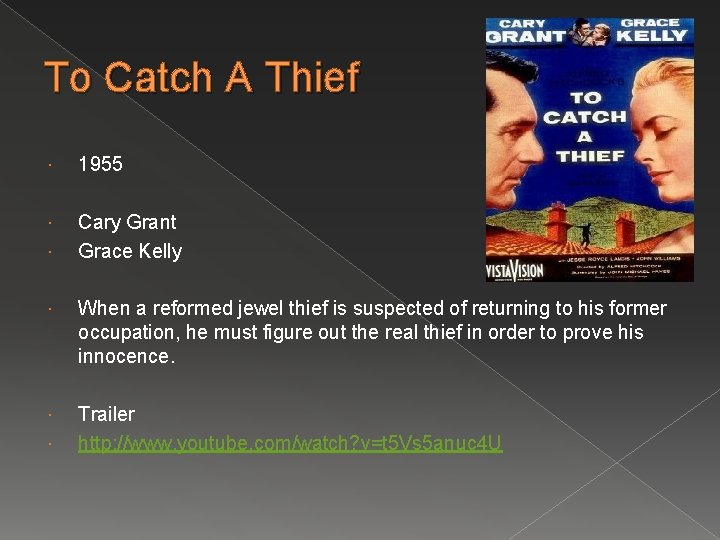 To Catch A Thief 1955 Cary Grant Grace Kelly When a reformed jewel thief