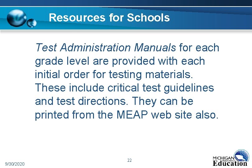Resources for Schools Test Administration Manuals for each grade level are provided with each