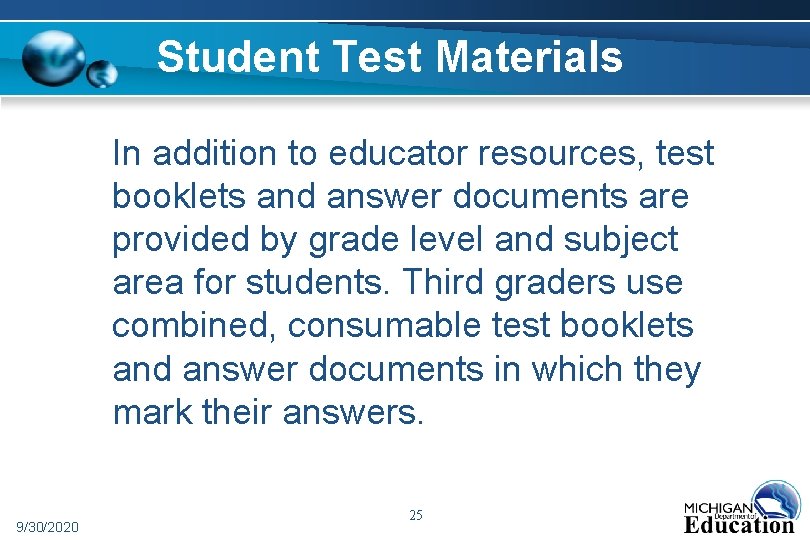 Student Test Materials In addition to educator resources, test booklets and answer documents are