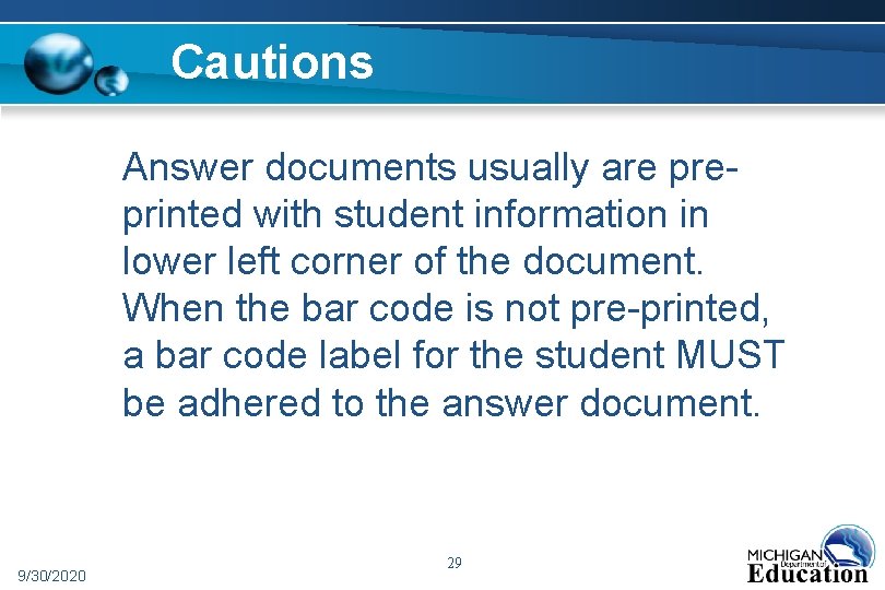 Cautions Answer documents usually are preprinted with student information in lower left corner of