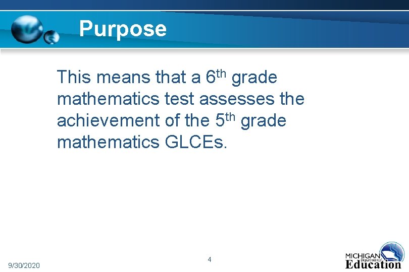 Purpose This means that a 6 th grade mathematics test assesses the achievement of
