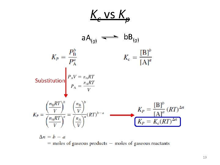 Kc vs Kp a. A(g) b. B(g) Substitution 19 