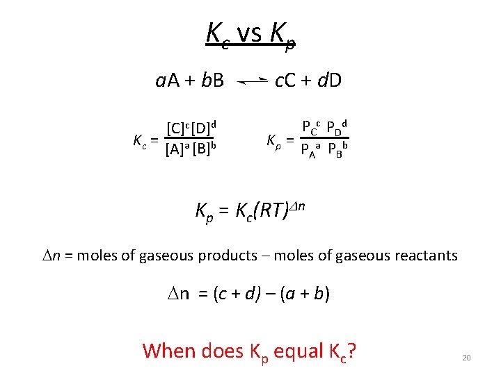 Kc vs Kp a. A + b. B c. C + d. D [C]c