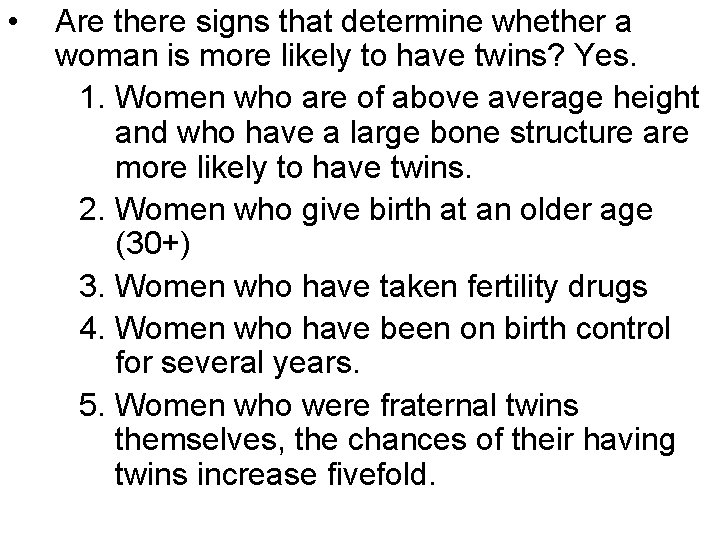  • Are there signs that determine whether a woman is more likely to