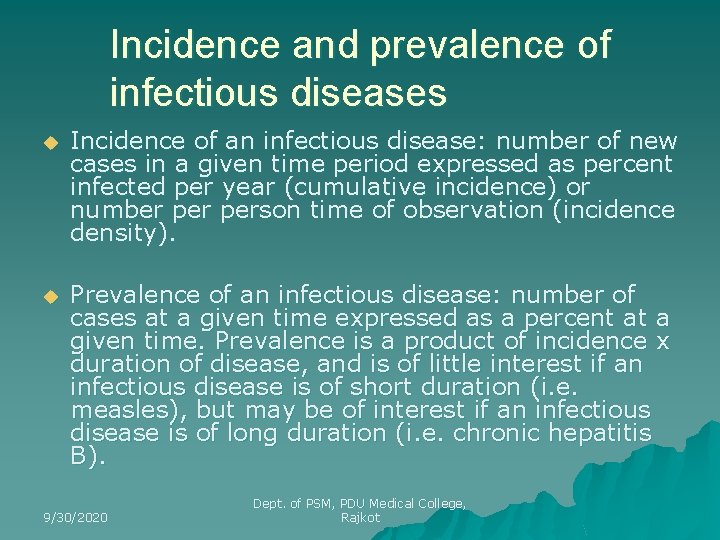 Incidence and prevalence of infectious diseases u Incidence of an infectious disease: number of