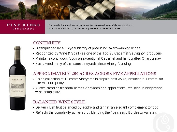 Classically balanced wines capturing five renowned Napa Valley appellations STAGS LEAP DISTRICT, CALIFORNIA |