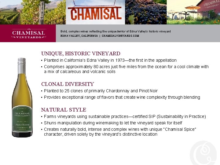 Bold, complex wines reflecting the unique terrior of Edna Valley's historic vineyard EDNA VALLEY,