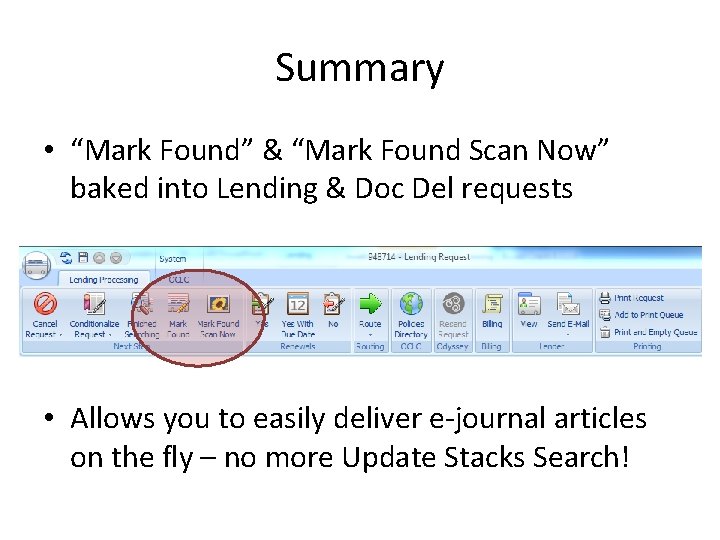 Summary • “Mark Found” & “Mark Found Scan Now” baked into Lending & Doc