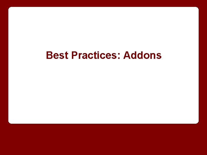 Best Practices: Addons 