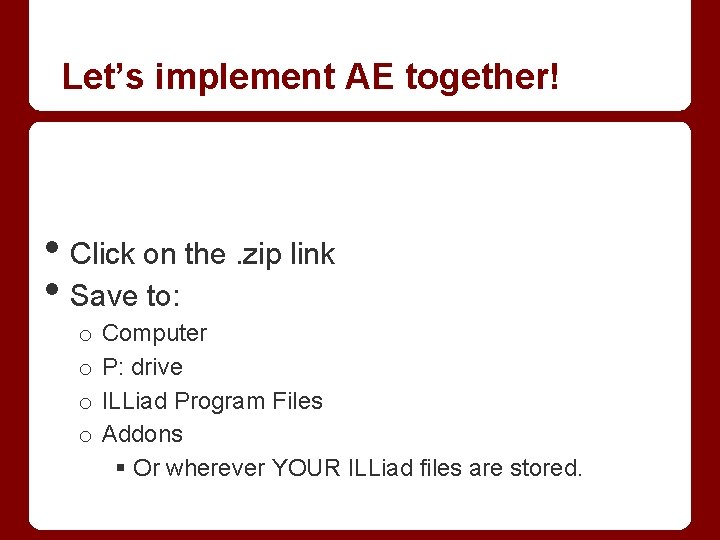 Let’s implement AE together! • Click on the. zip link • Save to: o