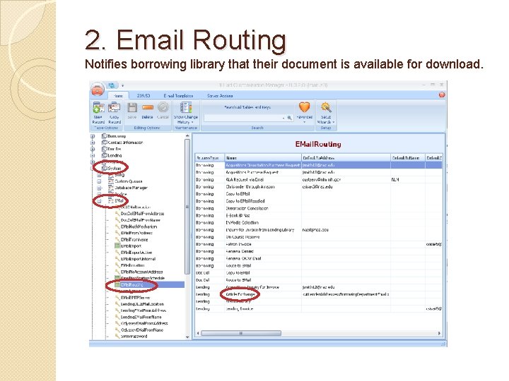 2. Email Routing Notifies borrowing library that their document is available for download. 