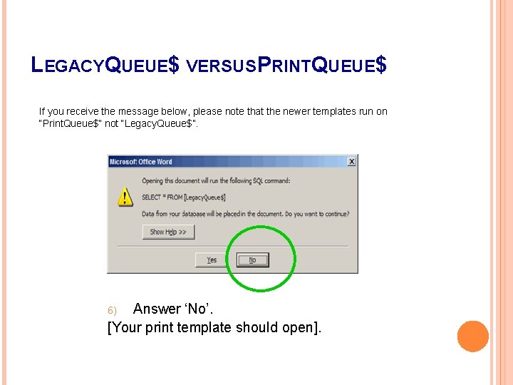 LEGACYQUEUE$ VERSUS PRINTQUEUE$ If you receive the message below, please note that the newer