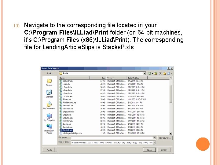 10) Navigate to the corresponding file located in your C: Program FilesILLiadPrint folder (on