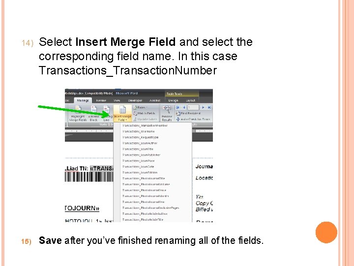 14) Select Insert Merge Field and select the corresponding field name. In this case