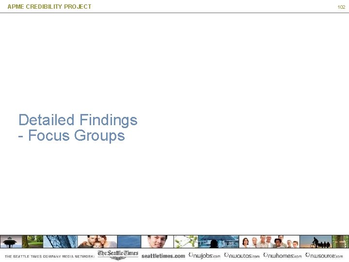 APME CREDIBILITY PROJECT Detailed Findings - Focus Groups 102 