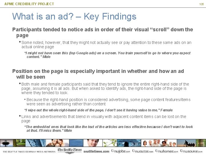 APME CREDIBILITY PROJECT What is an ad? – Key Findings Participants tended to notice