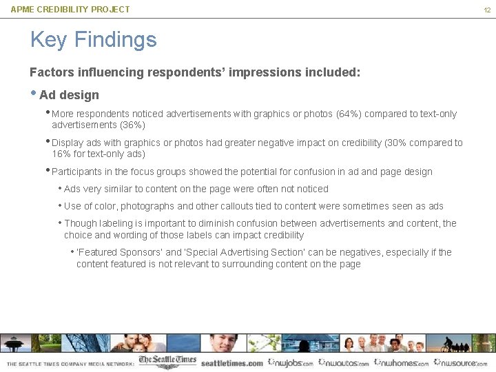 APME CREDIBILITY PROJECT Key Findings Factors influencing respondents’ impressions included: • Ad design •