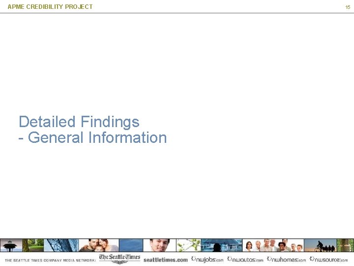 APME CREDIBILITY PROJECT Detailed Findings - General Information 15 