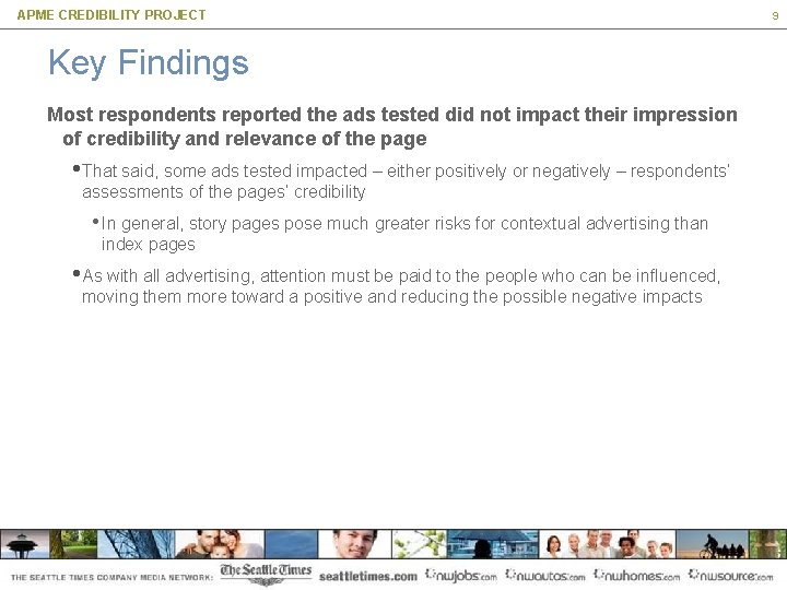 APME CREDIBILITY PROJECT Key Findings Most respondents reported the ads tested did not impact
