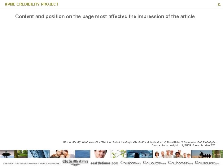 APME CREDIBILITY PROJECT 92 Content and position on the page most affected the impression