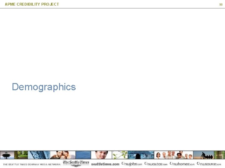 APME CREDIBILITY PROJECT Demographics 98 