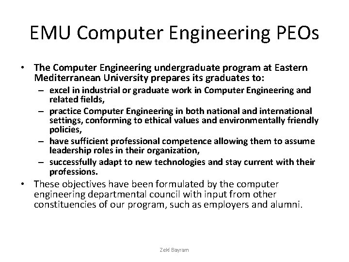 EMU Computer Engineering PEOs • The Computer Engineering undergraduate program at Eastern Mediterranean University
