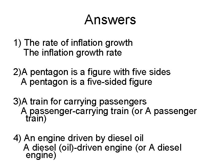 Answers 1) The rate of inflation growth The inflation growth rate 2)A pentagon is