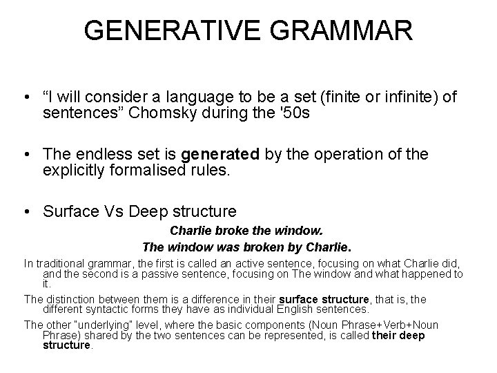 GENERATIVE GRAMMAR • “I will consider a language to be a set (finite or