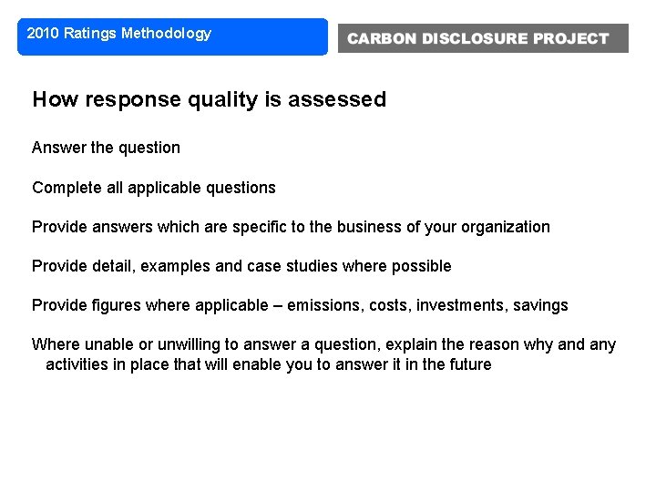 2010 Ratings Methodology How response quality is assessed Answer the question Complete all applicable