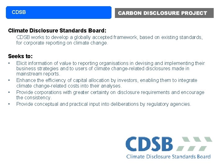 CDSB Climate Disclosure Standards Board: CDSB works to develop a globally accepted framework, based
