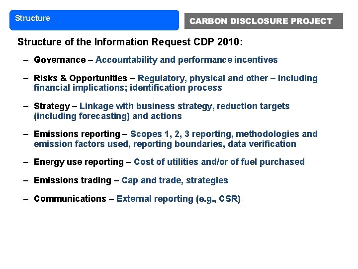 Structure of the Information Request CDP 2010: – Governance – Accountability and performance incentives